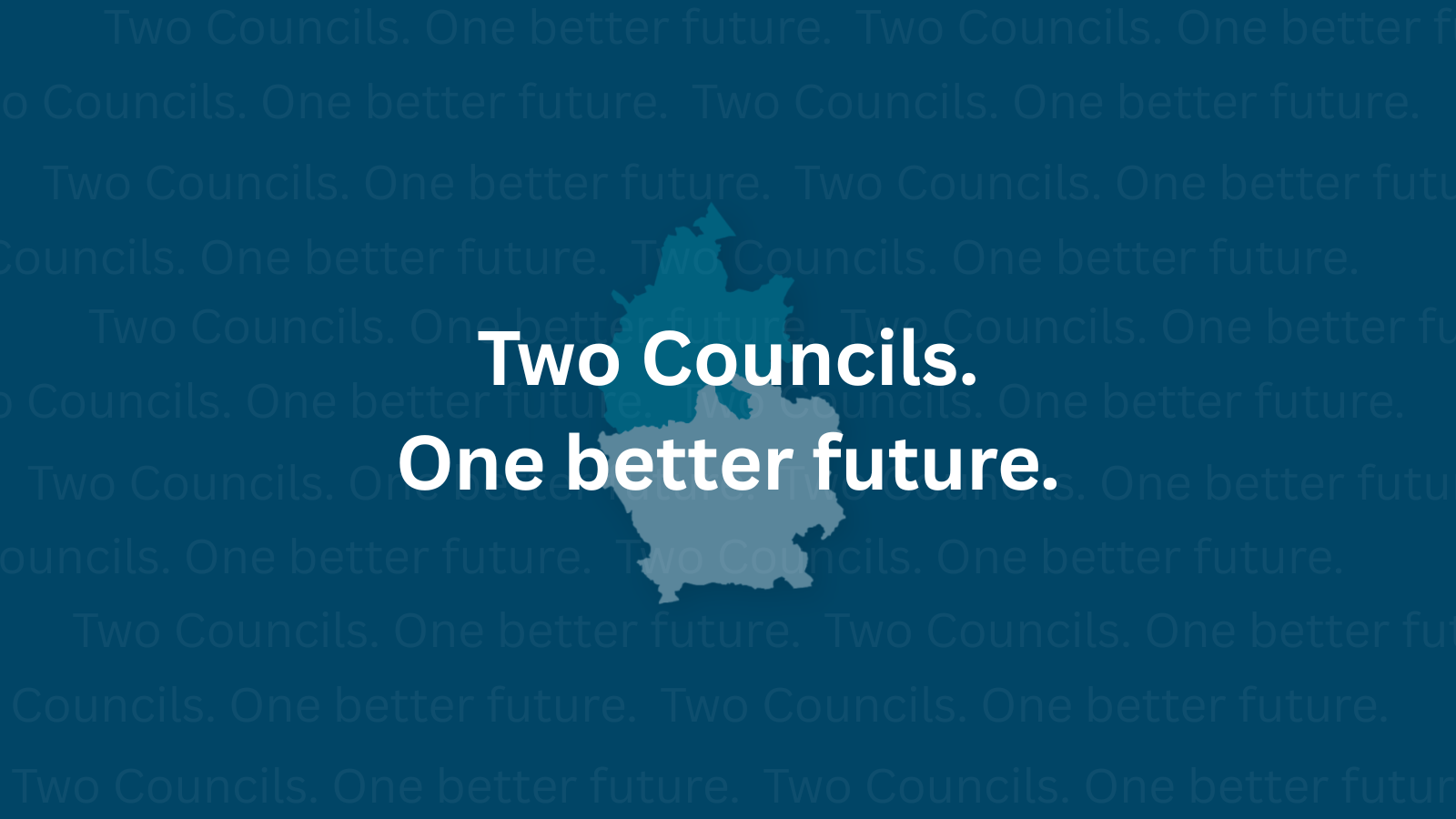 Tow Councils. One better future
